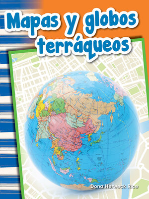 cover image of Mapas y globos terráqueos (Maps and Globes)